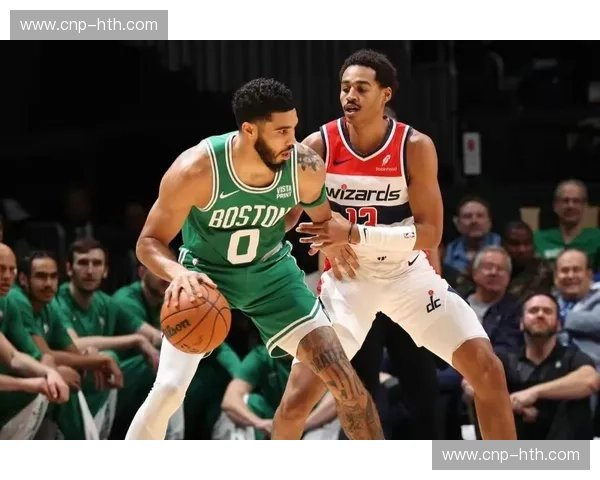 凯尔特人与奇才：绿衫军团的荣耀征途与华盛顿的蓄势待发